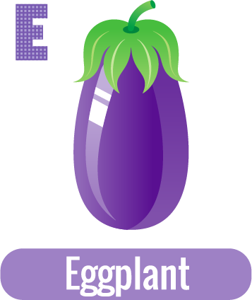 E for Eggplant